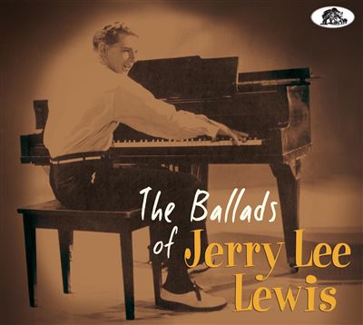BALLADS OF JERRY LEE LEWIS