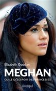 Meghan ou le désespoir des princesses
