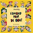 Edmond pour de bon