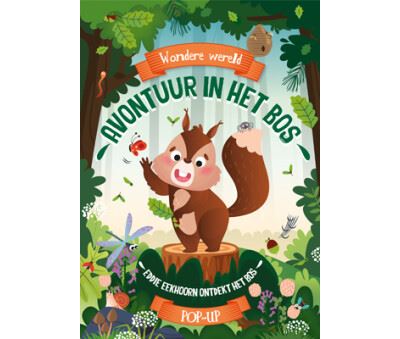 Wondere wereld pop-up - Avontuur in het bos