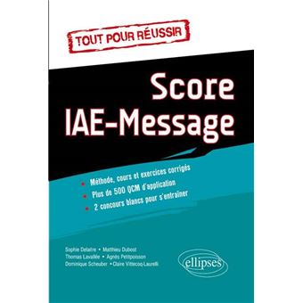 Tout Pour Reussir Le Score Iae Message Broche Sophie Delaitre Matthieu Dubost Thomas Lavallee Achat Livre Fnac