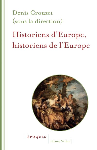 Historiens d'europe, historiens de l'europe