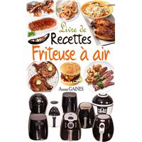 Livre de Cuisine Tefal EasyFry Air Fryer & Grill: 365 jours de recettes  délicieuses, faciles et rapides de friture à l'air libre pour vous  faciliter