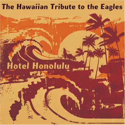 Hawaiian tribute to Eagles - Hotel Honolulu