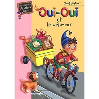 Oui Oui Oui Oui Et Le Velo Car Enid Blyton Broche Achat Livre Fnac