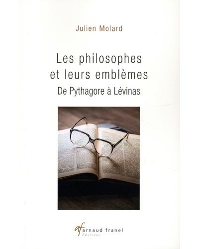 Les philosophes et leurs emblèmes 2e édition - Julien Molard - broché