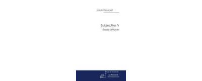 Subjectiles V. Essais critiques