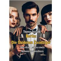 Berlin: Die Goldenen Zwanziger - Sammelband 1
