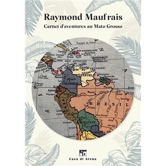 Carnet d'aventures au Mato Grosso