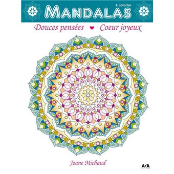 Mandalas à colorier - Douces pensées - Coeur joyeux