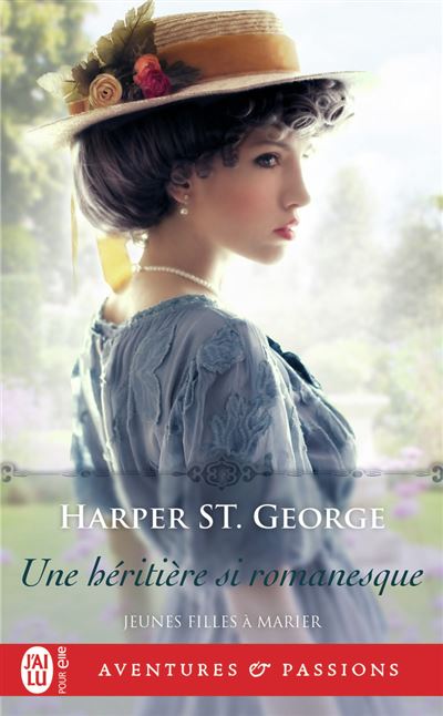 Une héritière si romanesque - Harper St. George - Poche