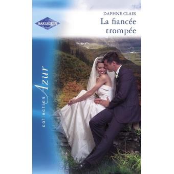 La fiancée trompée (Harlequin Azur) - 1