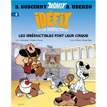 Idéfix et les Irréductibles Tome 4 - Les irréductibles font leur cirque