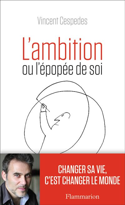 L'ambition ou l'épopée de soi