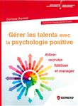 Gérer les talents avec la psychologie positive