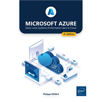 Microsoft Azure - Gérez votre Système d'Information dans le Cloud (4e édition)