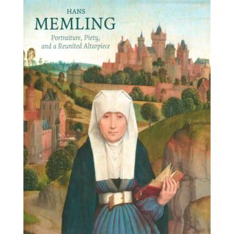 Hans Memling : Portraiture, Piety, And a Reunited...