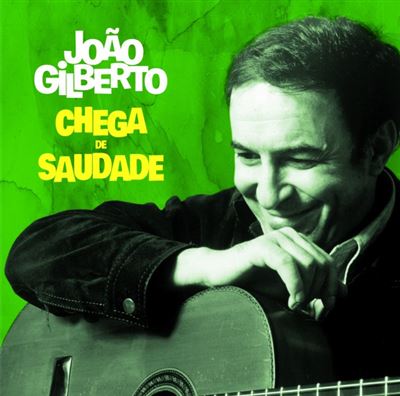 Chega de saudade Édition Limitée