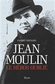 Jean Moulin, le héros oublié