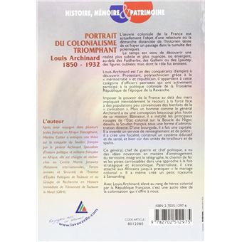 Portrait du colonialisme triomphant, Louis Archinard 1850 - 1932