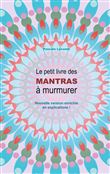 Le petit livre des Mantras à murmurer 2