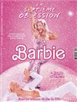 La Septième Obsession N°47 : Barbie - Été 2023