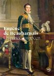Eugene de beauharnais, un prince europeen