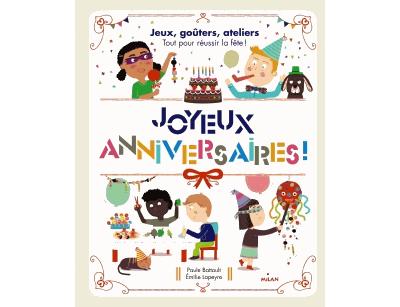 Joyeux Anniversaires Broche Emilie Lapeyre Paule Battault Paul Battault Emilie Lapeyre Vincent Gire Achat Livre Fnac