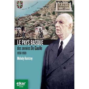Le Pays Basque des années de Gaulle