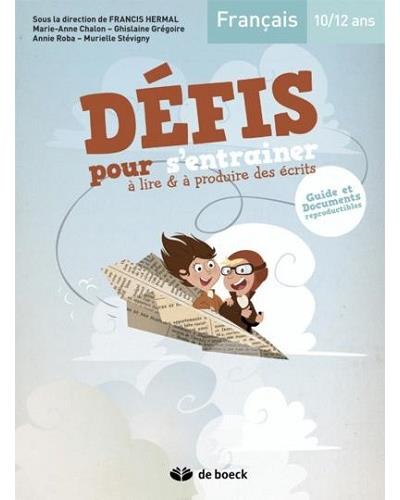 Défis pour s'entrainer à lire et à produire des écrits, 10-12 ans