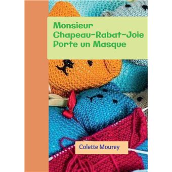 Monsieur Chapeau-Rabat-Joie Porte un Masque