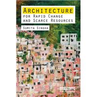 Architecture for Rapid Change and Scarce Resources