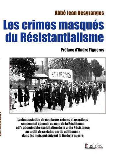 Les crimes masqués du Résistantialisme - Abbé Desgranges - broché