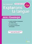 Le nouvel Explorons la langue CM1- Guide pédagogique 2020