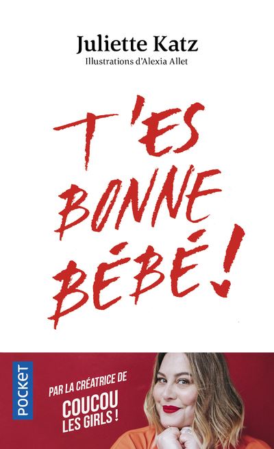 T'es bonne bébé ! - Alexia Allet - Poche