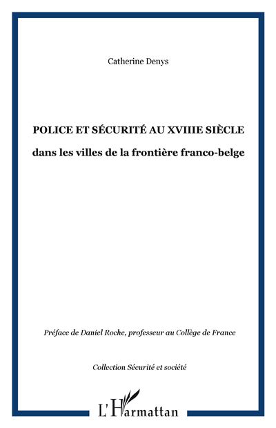 Police et sécurité au XVIIIème siècle