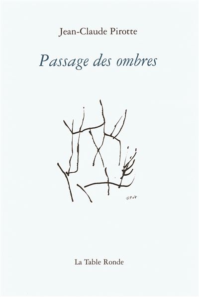 Passage des ombres - Jean-Claude Pirotte - broché