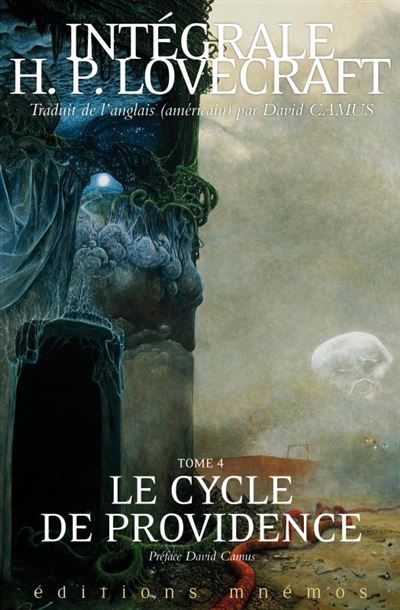 Le Cycle de Providence, tome 4. Intégrale Lovecraft - Howard Phillips Lovecraft - relié