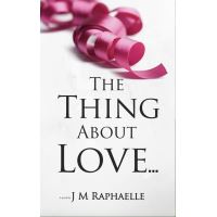 The Thing About Love...
