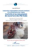 L'activité et les mécanismes de couverture des P&I Clubs