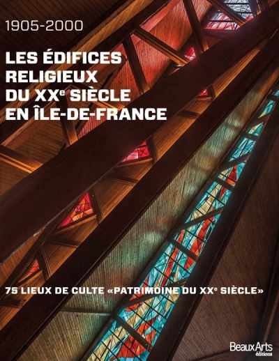 Edifices religieux du 20ème siècle en Ile-de-France