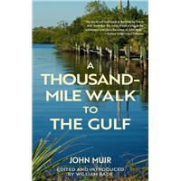 A Thousand-Mile Walk to the Gulf (Warbler Classics Annotated Edition)