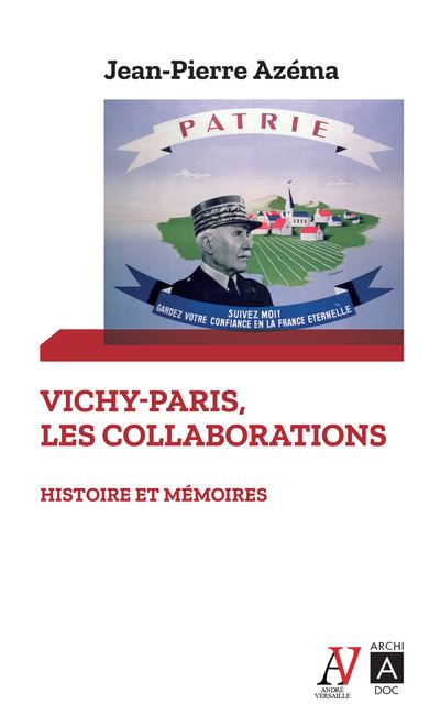 Vichy-Paris, les collaborations - Histoire et mémoires - Jean-Pierre Henri Azéma - Poche