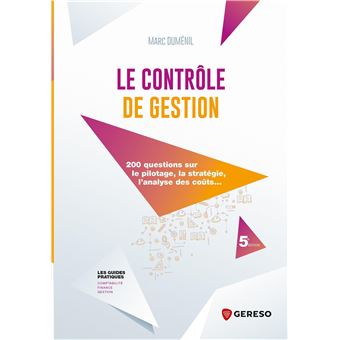 Le contrôle de gestion 200 questions sur le pilotage, la stratégie, l