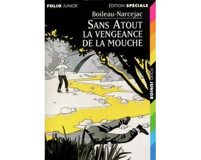 Sans Atout. La vengeance de la mouche - Pierre Boileau - Poche