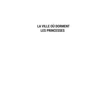 La ville où dorment les princesses