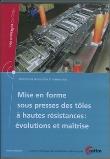 Mise en forme sous presses des tôles à hautes résistances