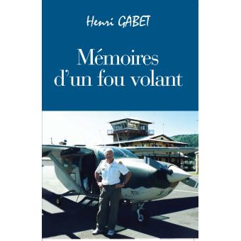 Mémoires d'un fou volant