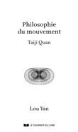 Philosophie du mouvement - Taiji Quan