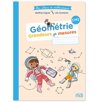 MDI - Mes cahiers de mathématiques - Géométrie CM2